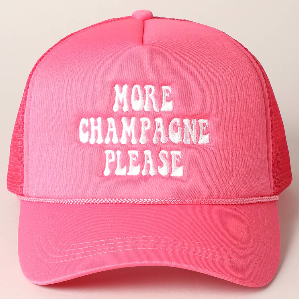 More Champagne Please Embroidered Trucker